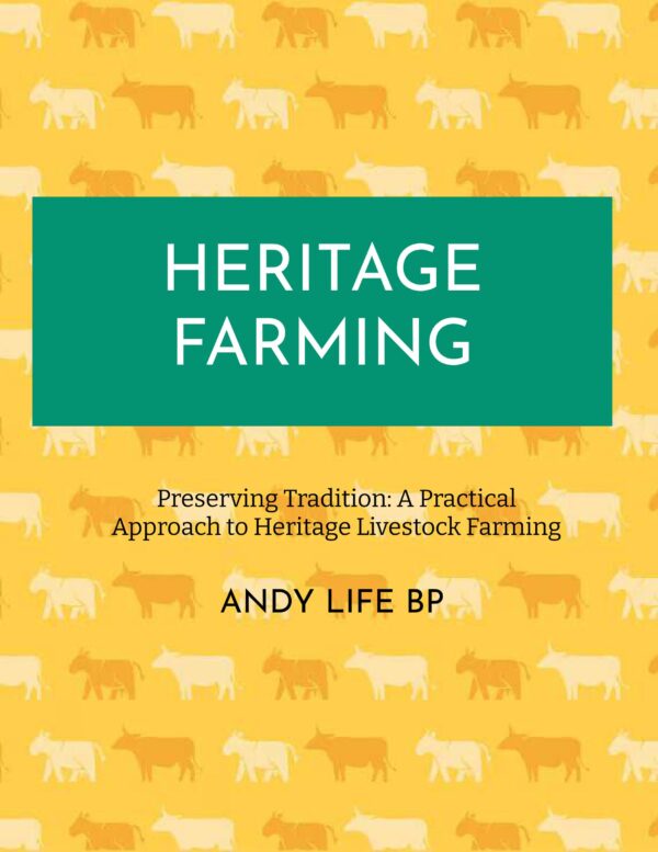 A Practical Approach to Heritage Livestock Farming